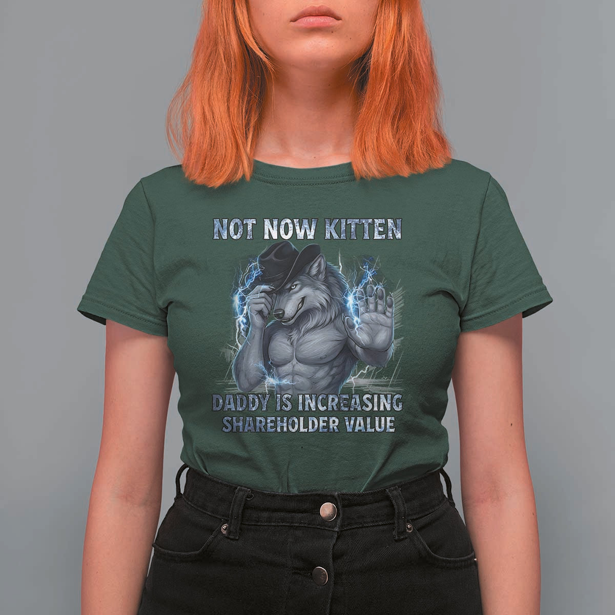 Not Now Kitten Daddy Increasing Shareholder Value T Shirt For Women Funny Wolf Meme