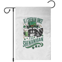 Funny St Patricks Day Raccoon Drinking Beer Garden Flag If I Shenan Once I'll Shenanigan