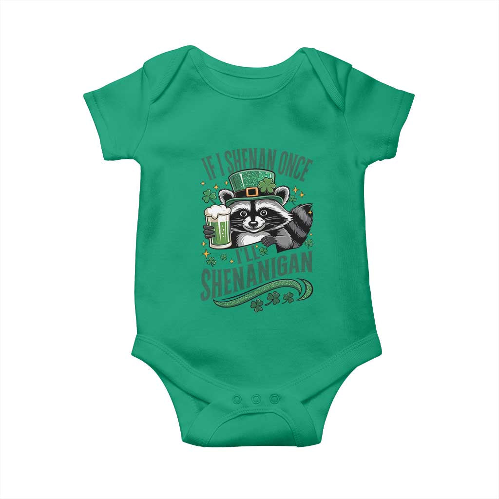 Funny St Patricks Day Raccoon Drinking Beer Baby Onesie If I Shenan Once I'll Shenanigan
