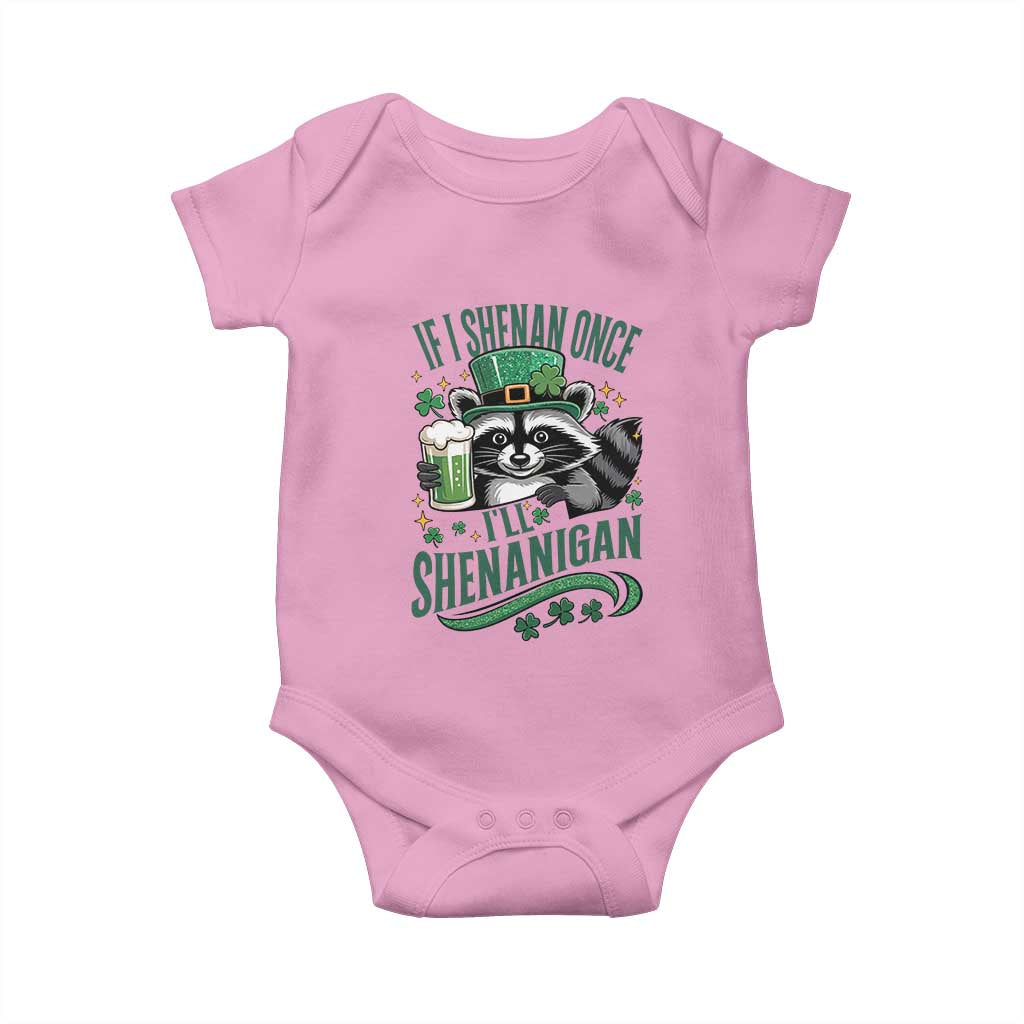 Funny St Patricks Day Raccoon Drinking Beer Baby Onesie If I Shenan Once I'll Shenanigan