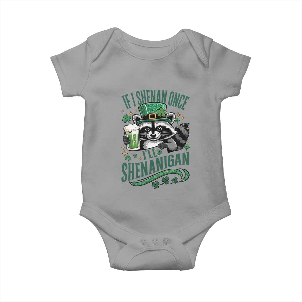 Funny St Patricks Day Raccoon Drinking Beer Baby Onesie If I Shenan Once I'll Shenanigan