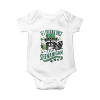 Funny St Patricks Day Raccoon Drinking Beer Baby Onesie If I Shenan Once I'll Shenanigan