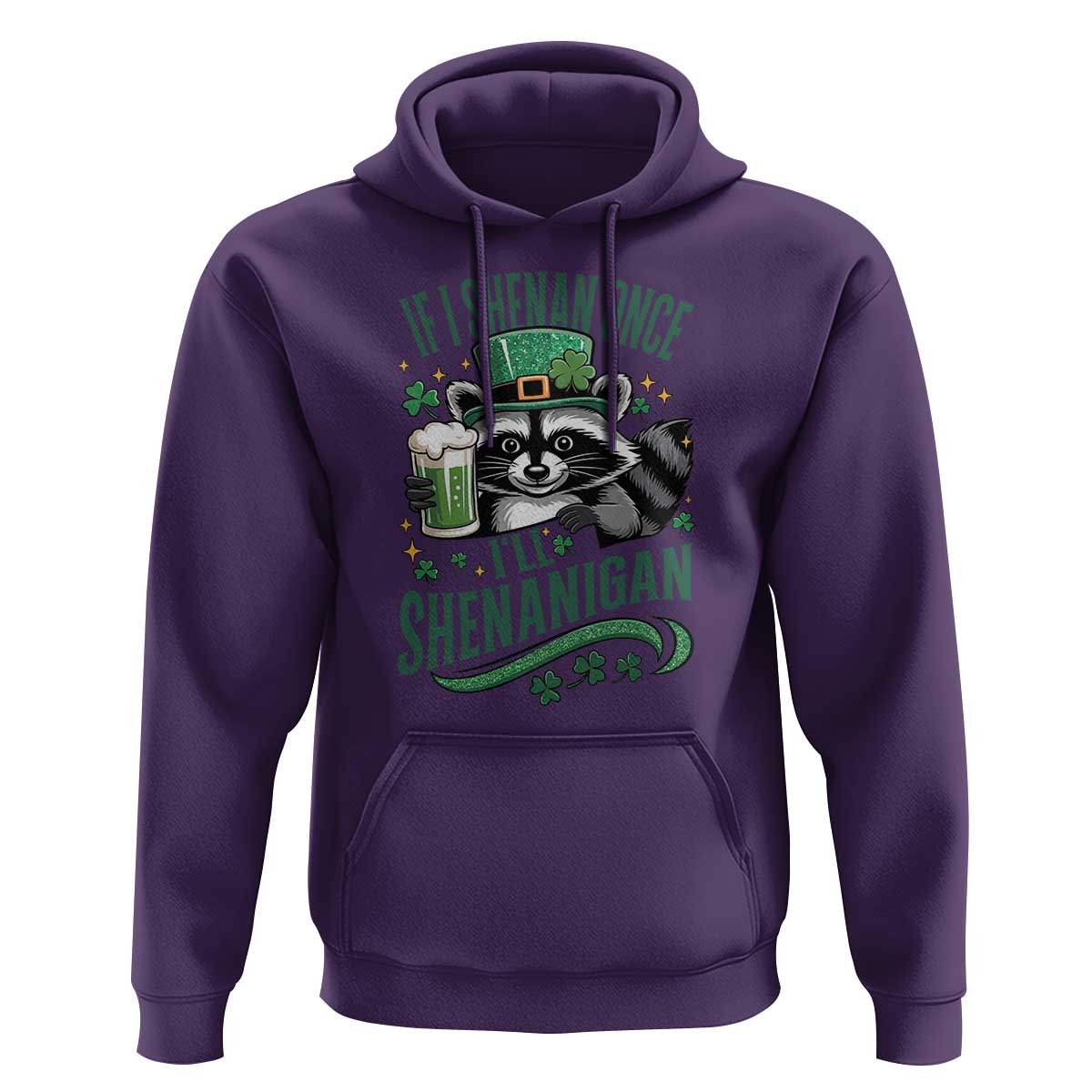 Funny St Patricks Day Raccoon Drinking Beer Hoodie If I Shenan Once I'll Shenanigan