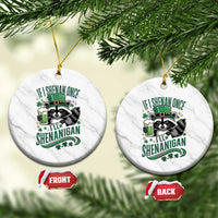 Funny St Patricks Day Raccoon Drinking Beer Ceramic Ornament If I Shenan Once I'll Shenanigan