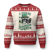 Funny St Patricks Day Raccoon Drinking Beer Ugly Christmas Sweater If I Shenan Once I'll Shenanigan