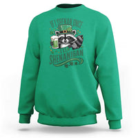 Funny St Patricks Day Raccoon Drinking Beer Sweatshirt If I Shenan Once I'll Shenanigan