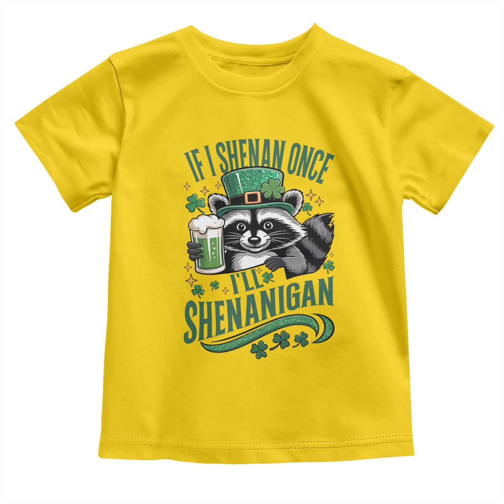Funny St Patricks Day Raccoon Drinking Beer Toddler T Shirt If I Shenan Once I'll Shenanigan