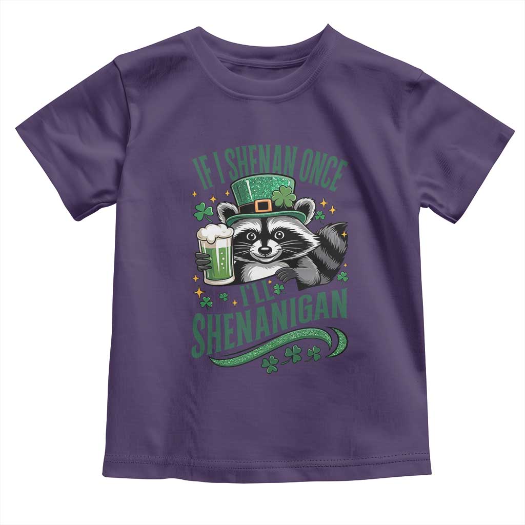 Funny St Patricks Day Raccoon Drinking Beer Toddler T Shirt If I Shenan Once I'll Shenanigan