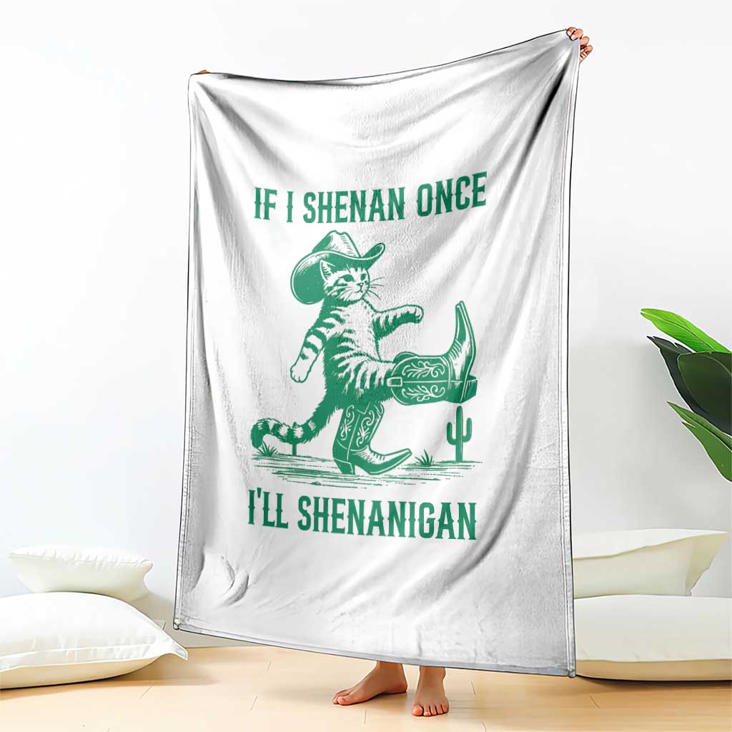 Cowboy Cat St Patrick Day Throw Blanket If I Shenan Once I'll Shenanigan