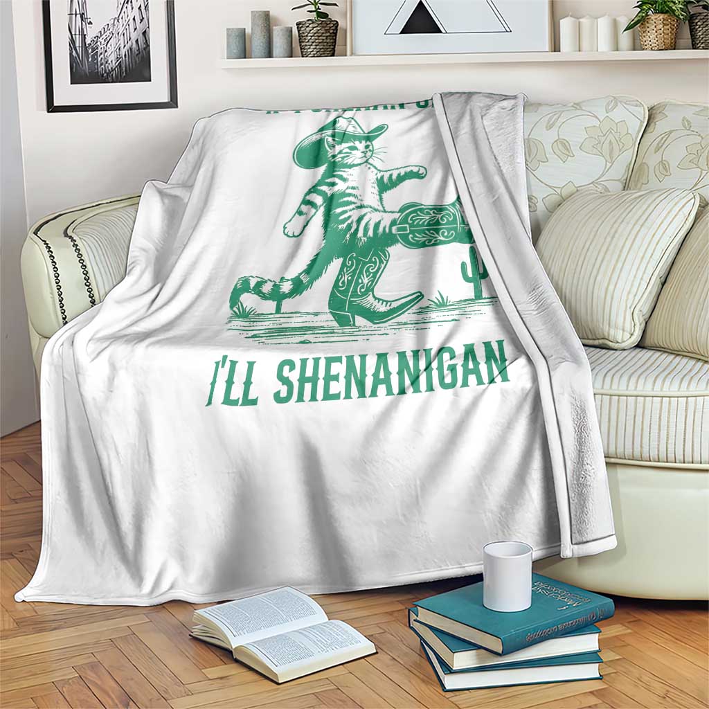 Cowboy Cat St Patrick Day Throw Blanket If I Shenan Once I'll Shenanigan