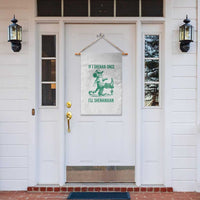 Cowboy Cat St Patrick Day Garden Flag If I Shenan Once I'll Shenanigan