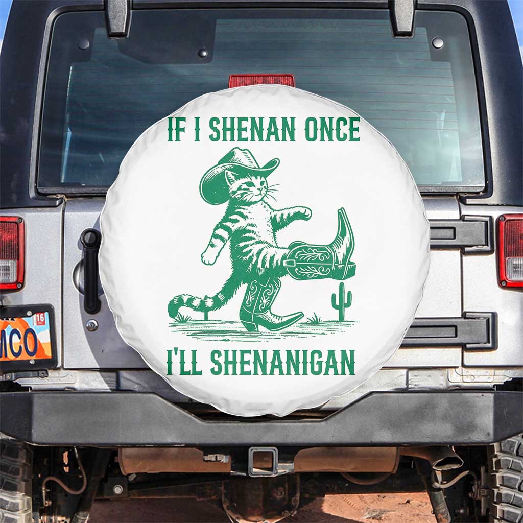 Cowboy Cat St Patrick Day Spare Tire Cover If I Shenan Once I'll Shenanigan