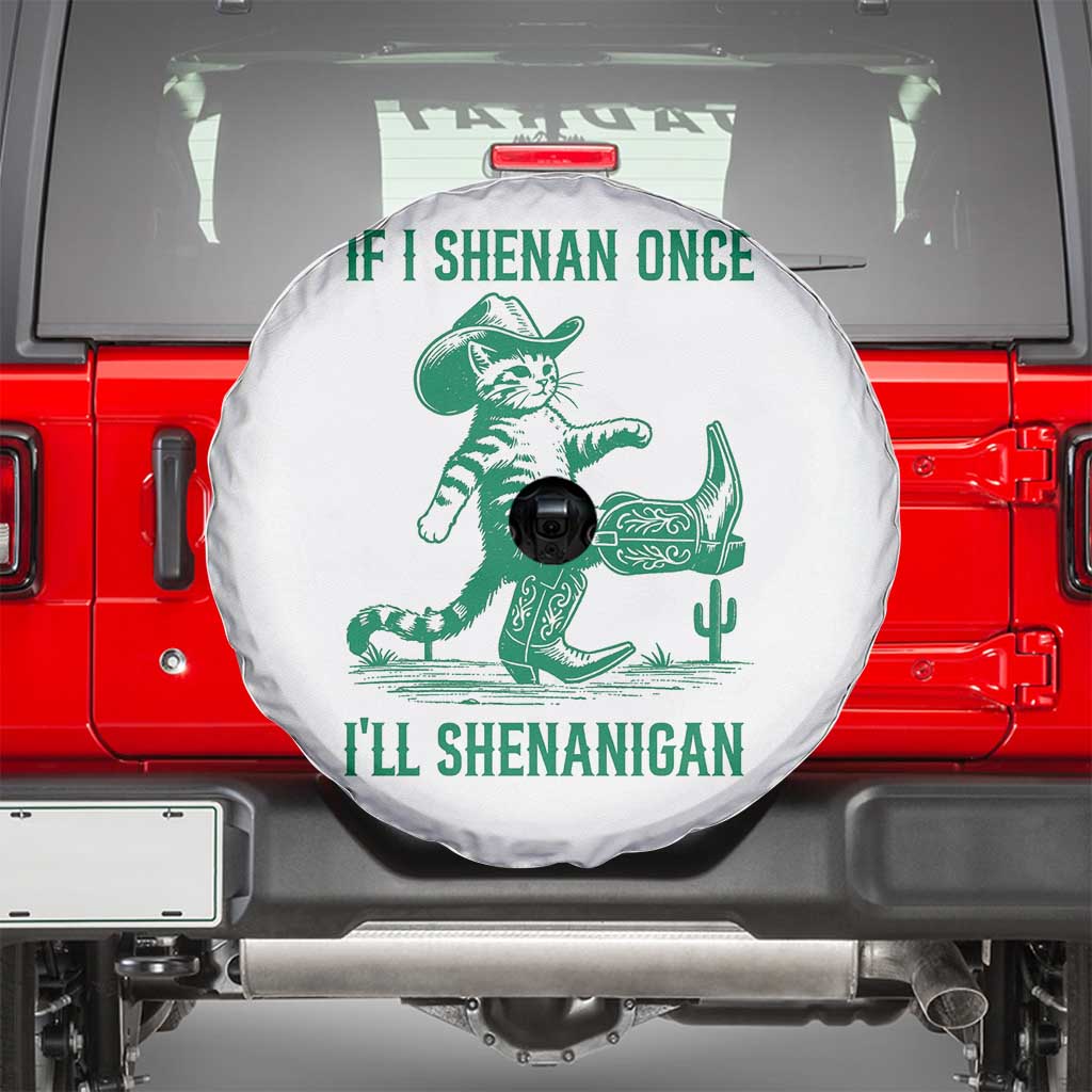 Cowboy Cat St Patrick Day Spare Tire Cover If I Shenan Once I'll Shenanigan