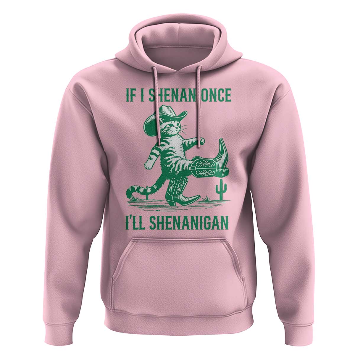 Cowboy Cat St Patrick Day Hoodie If I Shenan Once I'll Shenanigan