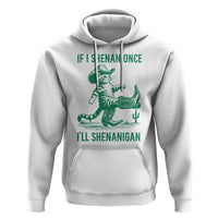 Cowboy Cat St Patrick Day Hoodie If I Shenan Once I'll Shenanigan