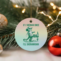 Cowboy Cat St Patrick Day Ceramic Ornament If I Shenan Once I'll Shenanigan