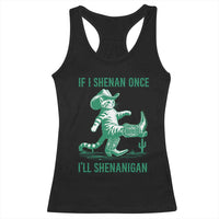 Cowboy Cat St Patrick Day Racerback Tank Top If I Shenan Once I'll Shenanigan