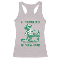 Cowboy Cat St Patrick Day Racerback Tank Top If I Shenan Once I'll Shenanigan