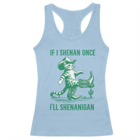 Cowboy Cat St Patrick Day Racerback Tank Top If I Shenan Once I'll Shenanigan
