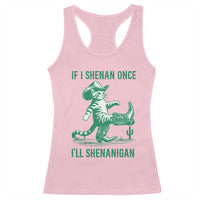 Cowboy Cat St Patrick Day Racerback Tank Top If I Shenan Once I'll Shenanigan