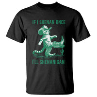 Cowboy Cat St Patrick Day T Shirt If I Shenan Once I'll Shenanigan