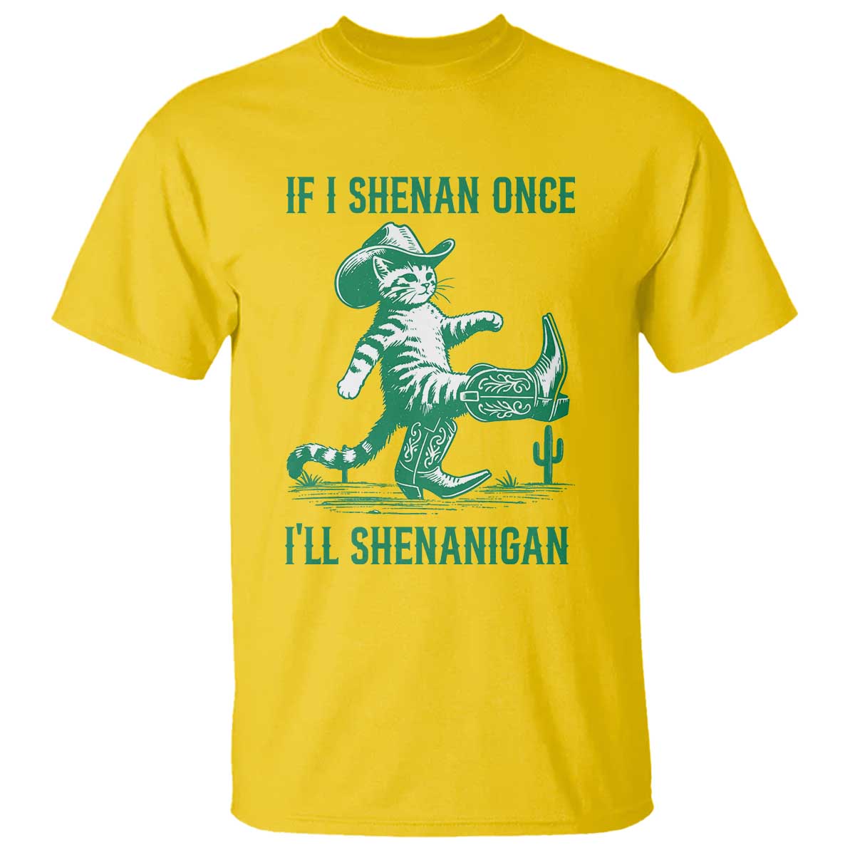 Cowboy Cat St Patrick Day T Shirt If I Shenan Once I'll Shenanigan
