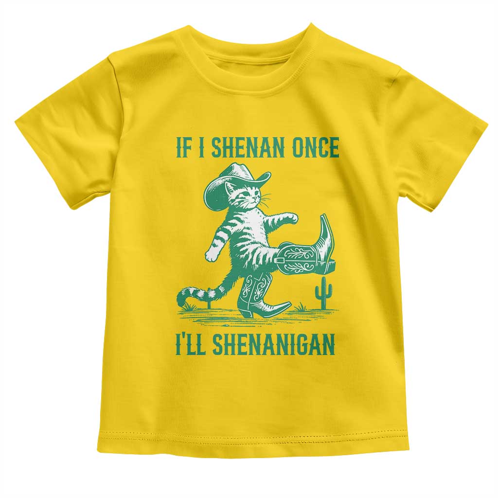 Cowboy Cat St Patrick Day Toddler T Shirt If I Shenan Once I'll Shenanigan