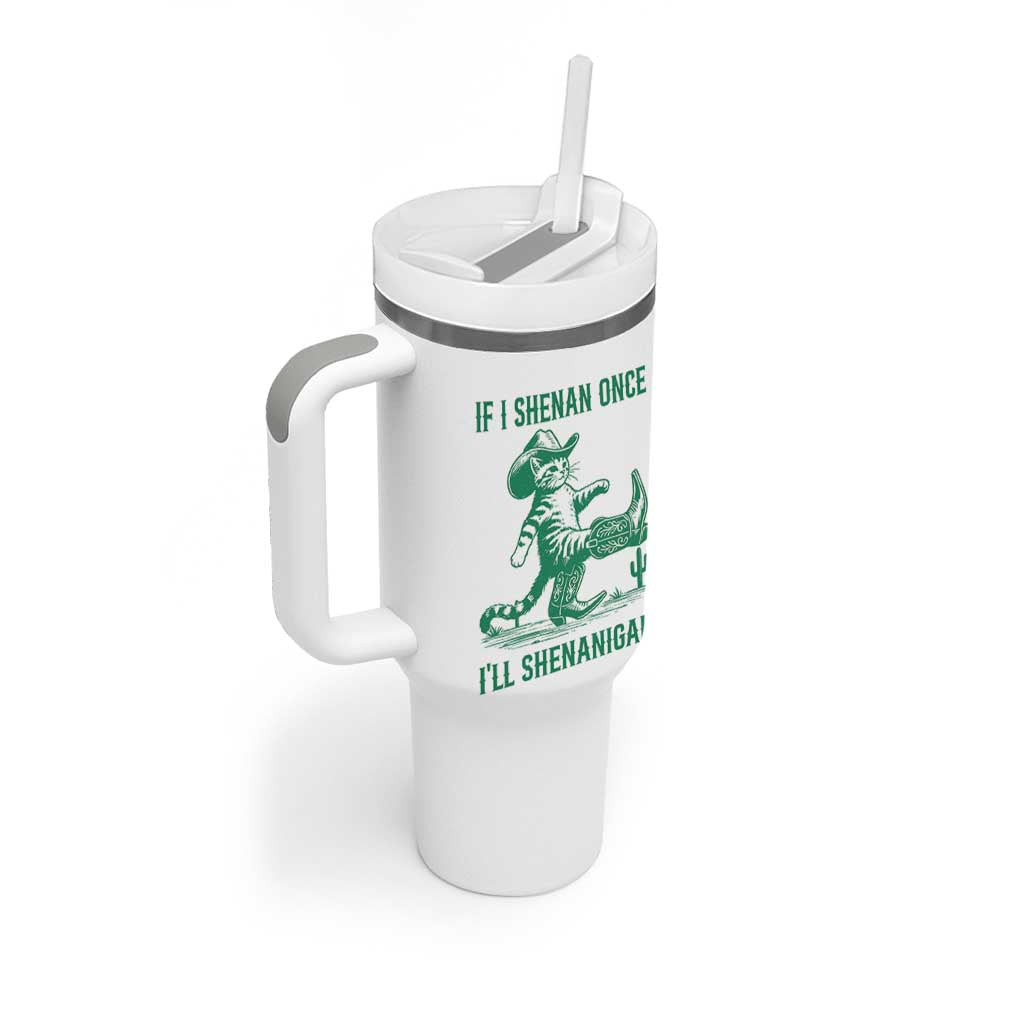 Cowboy Cat St Patrick Day Tumbler With Handle If I Shenan Once I'll Shenanigan