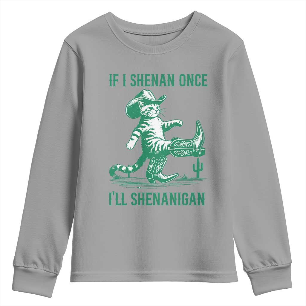 Cowboy Cat St Patrick Day Youth Sweatshirt If I Shenan Once I'll Shenanigan