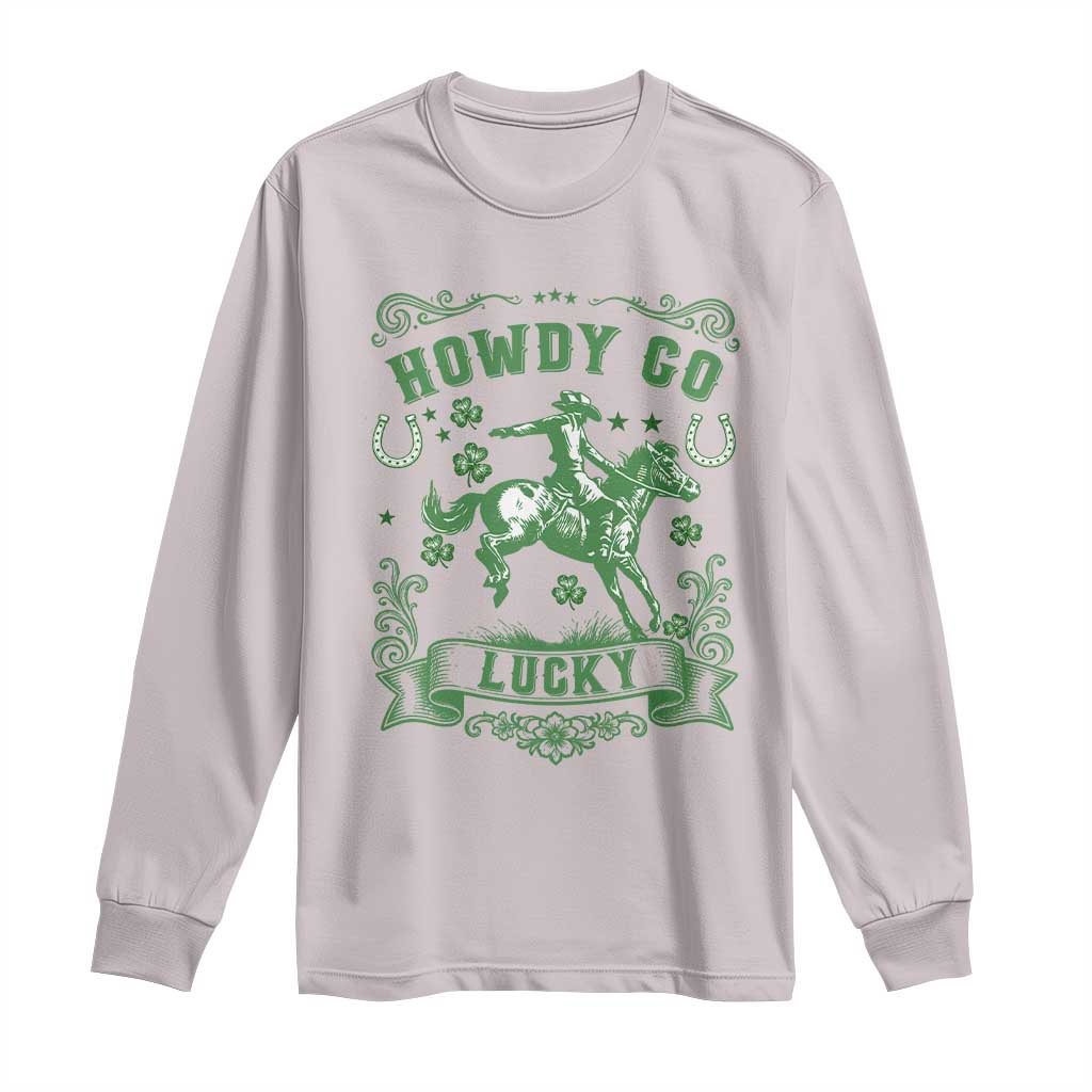Cowboy St Patrick's Day Long Sleeve Shirt Howdy Go Lucky