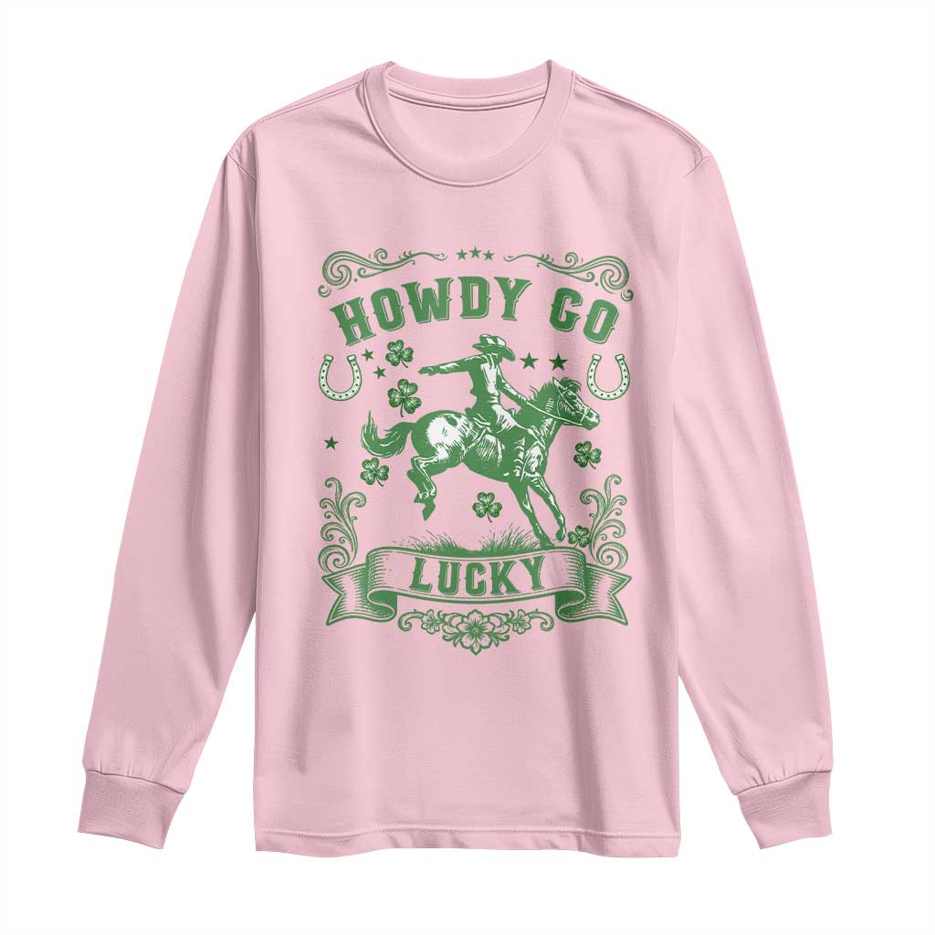 Cowboy St Patrick's Day Long Sleeve Shirt Howdy Go Lucky