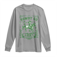 Cowboy St Patrick's Day Long Sleeve Shirt Howdy Go Lucky