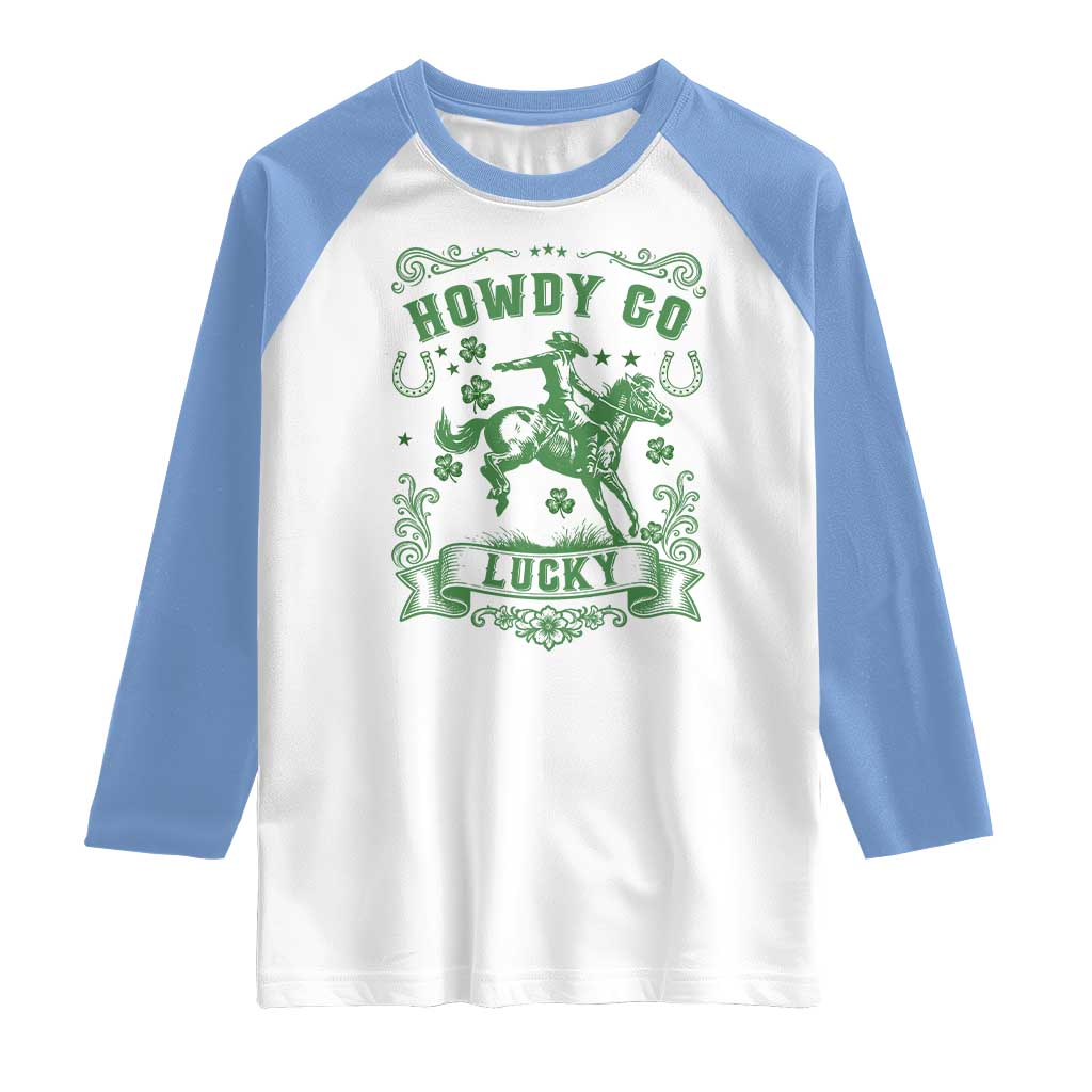 Cowboy St Patrick's Day Raglan Shirt Howdy Go Lucky