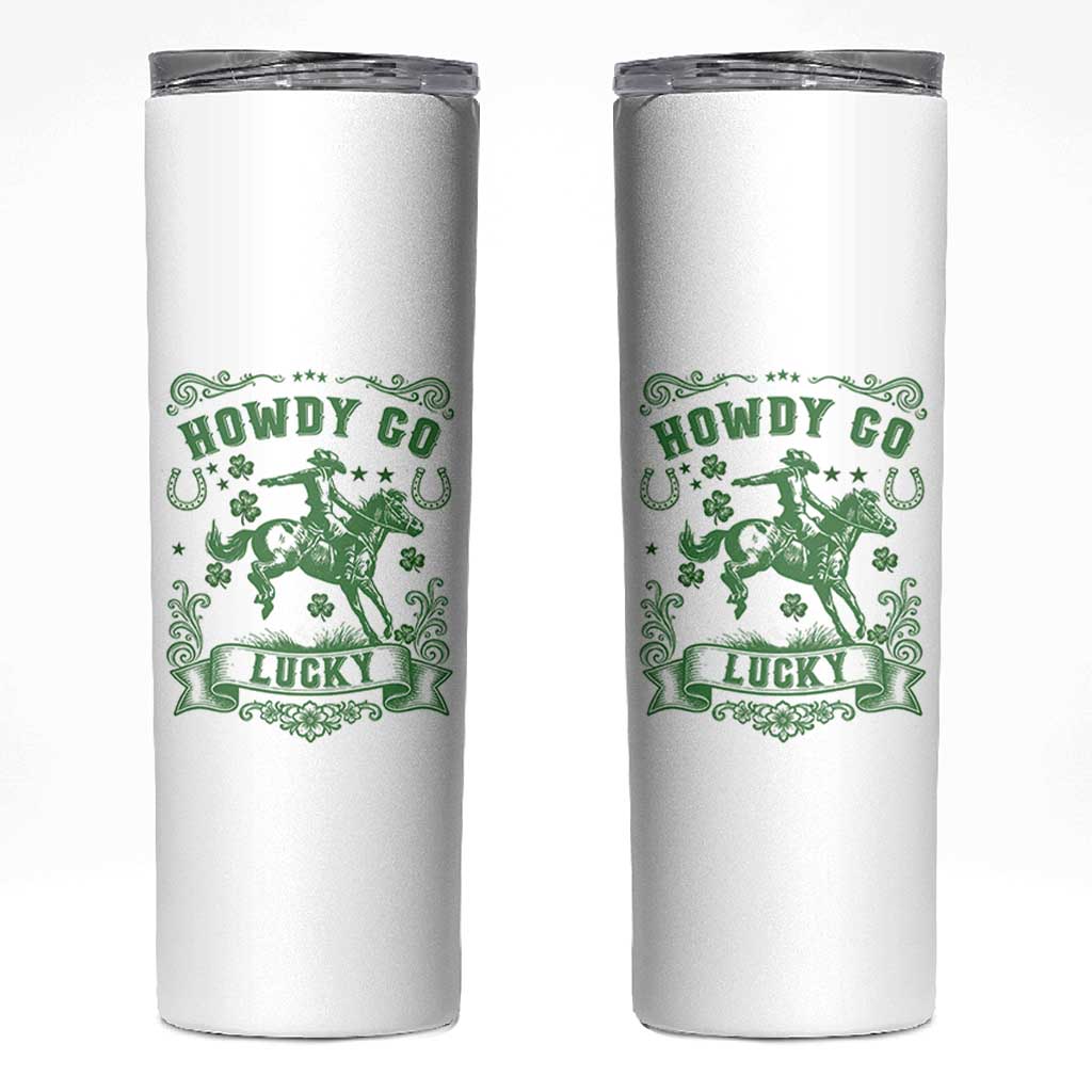 Cowboy St Patrick's Day Skinny Tumbler Howdy Go Lucky
