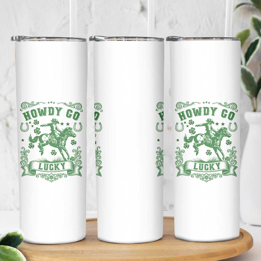Cowboy St Patrick's Day Skinny Tumbler Howdy Go Lucky