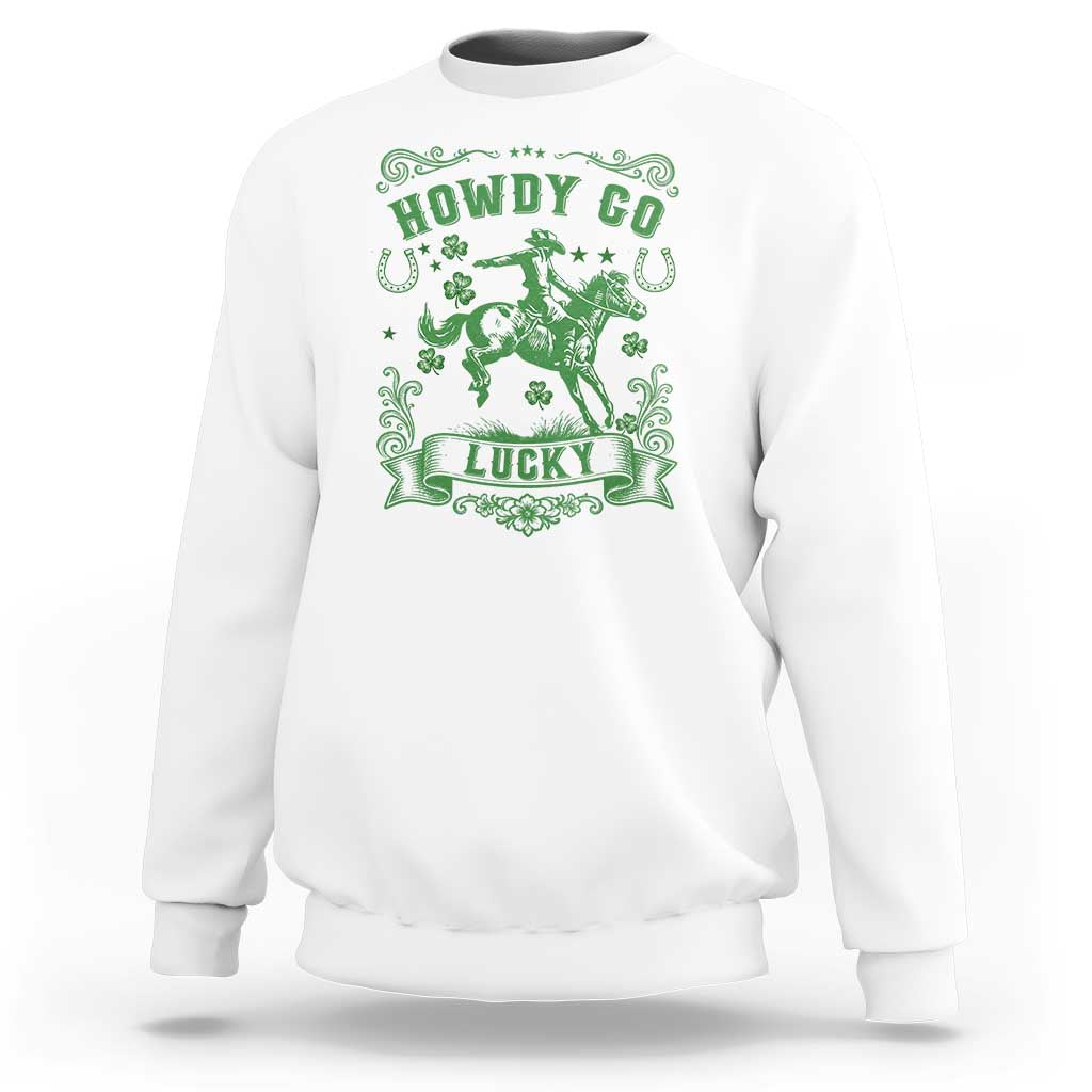Cowboy St Patrick's Day Sweatshirt Howdy Go Lucky