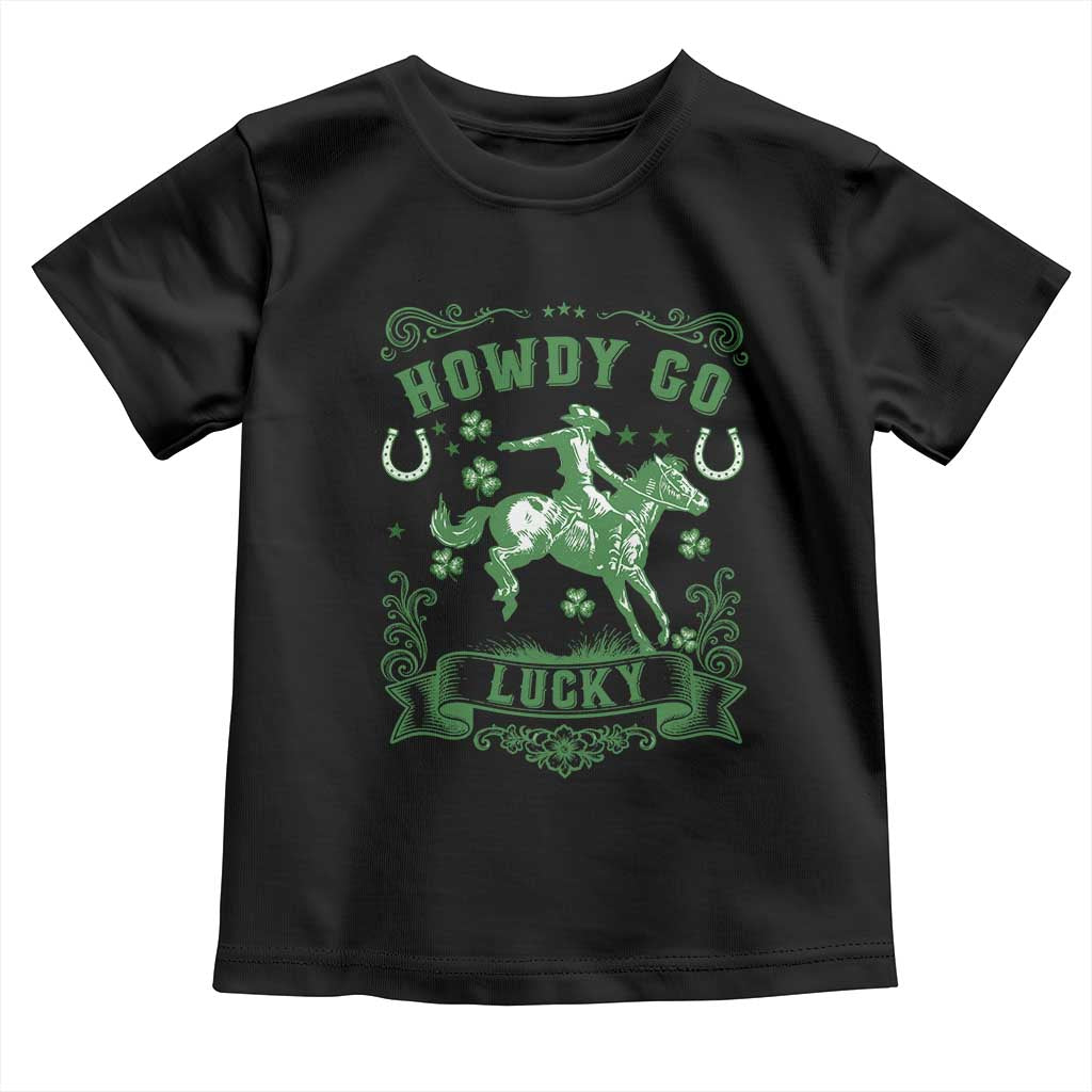 Cowboy St Patrick's Day Toddler T Shirt Howdy Go Lucky