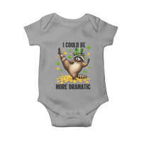 Funny Raccoon St Patrick's Day Baby Onesie I Could Be More Dramatic