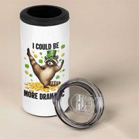 Funny Raccoon St Patrick's Day 4 in 1 Can Cooler Tumbler I Could Be More Dramatic