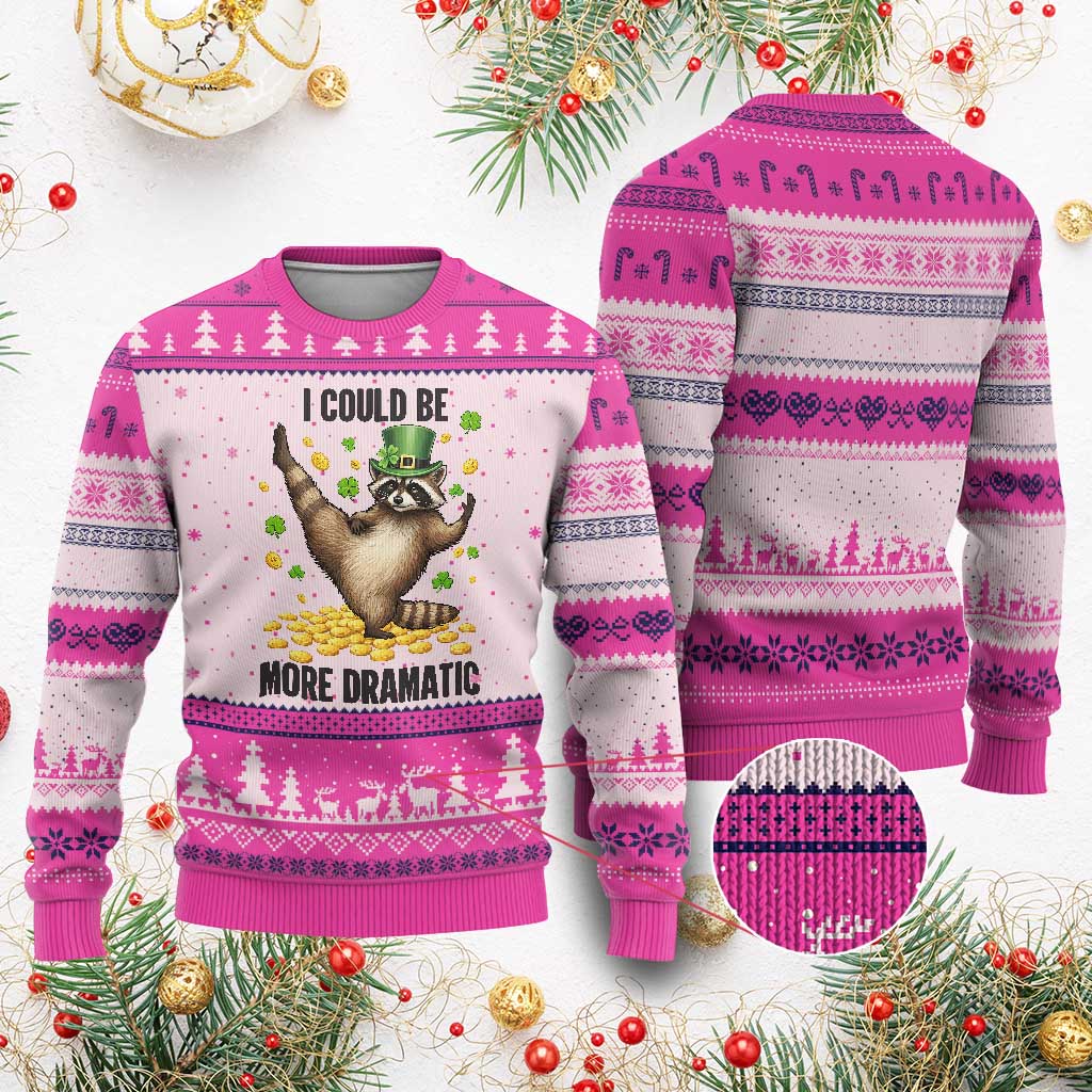Funny Raccoon St Patrick's Day Ugly Christmas Sweater I Could Be More Dramatic