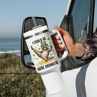 Funny Raccoon St Patrick's Day Tumbler With Handle I Could Be More Dramatic