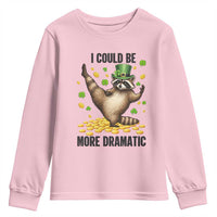 Funny Raccoon St Patrick's Day Youth Sweatshirt I Could Be More Dramatic