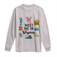 Meet Me in Virginia Long Sleeve Shirt Travel Souvenir East Coast State Pride