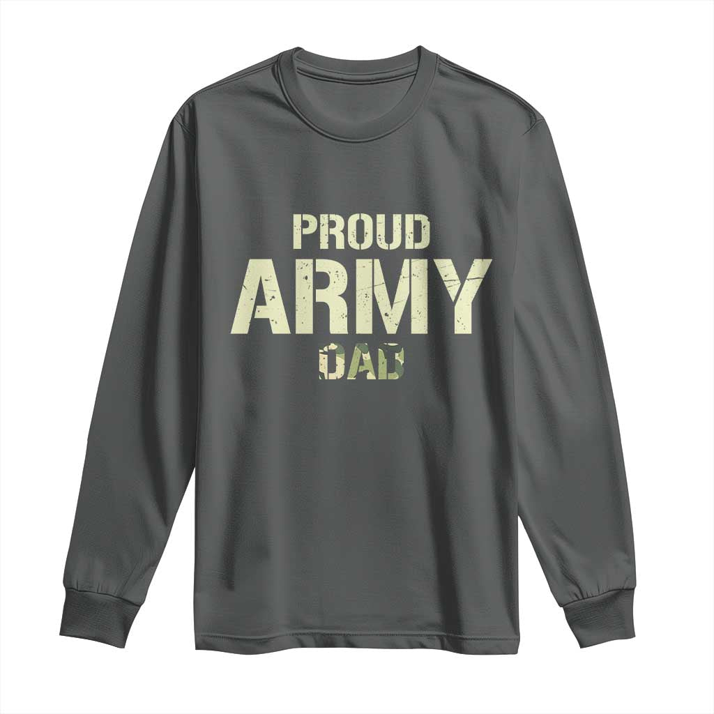 Proud Army Dad Long Sleeve Shirt Military Camo American Flag Father's Day