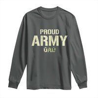 Proud Army Dad Long Sleeve Shirt Military Camo American Flag Father's Day