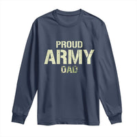 Proud Army Dad Long Sleeve Shirt Military Camo American Flag Father's Day