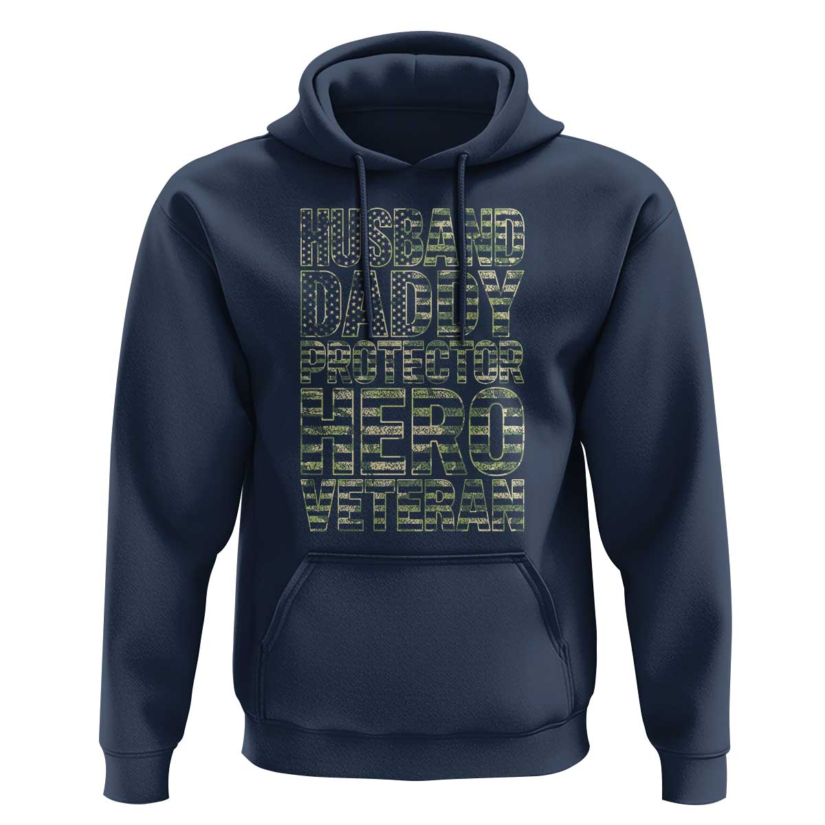 Husband Daddy Protector Hero Veteran Hoodie Father's Day American Flag Camouflage