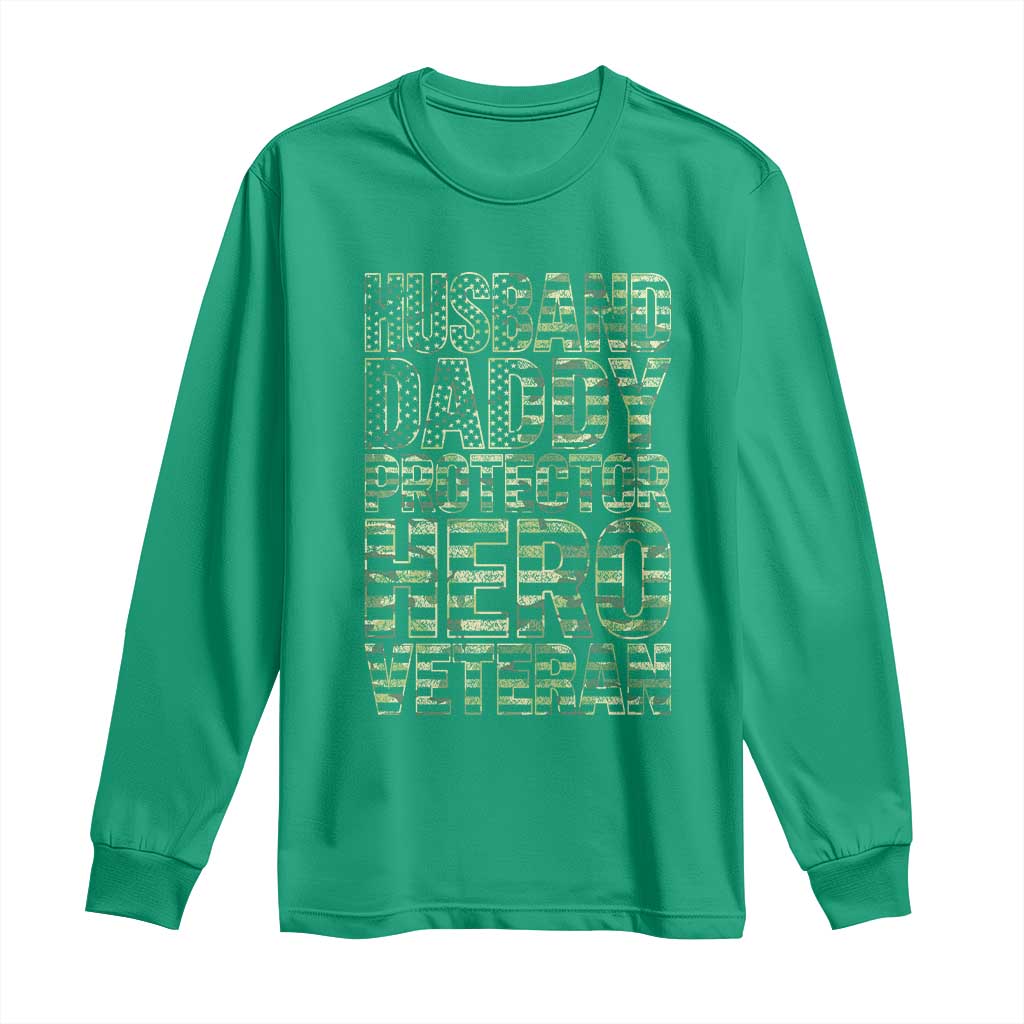 Husband Daddy Protector Hero Veteran Long Sleeve Shirt Father's Day American Flag Camouflage