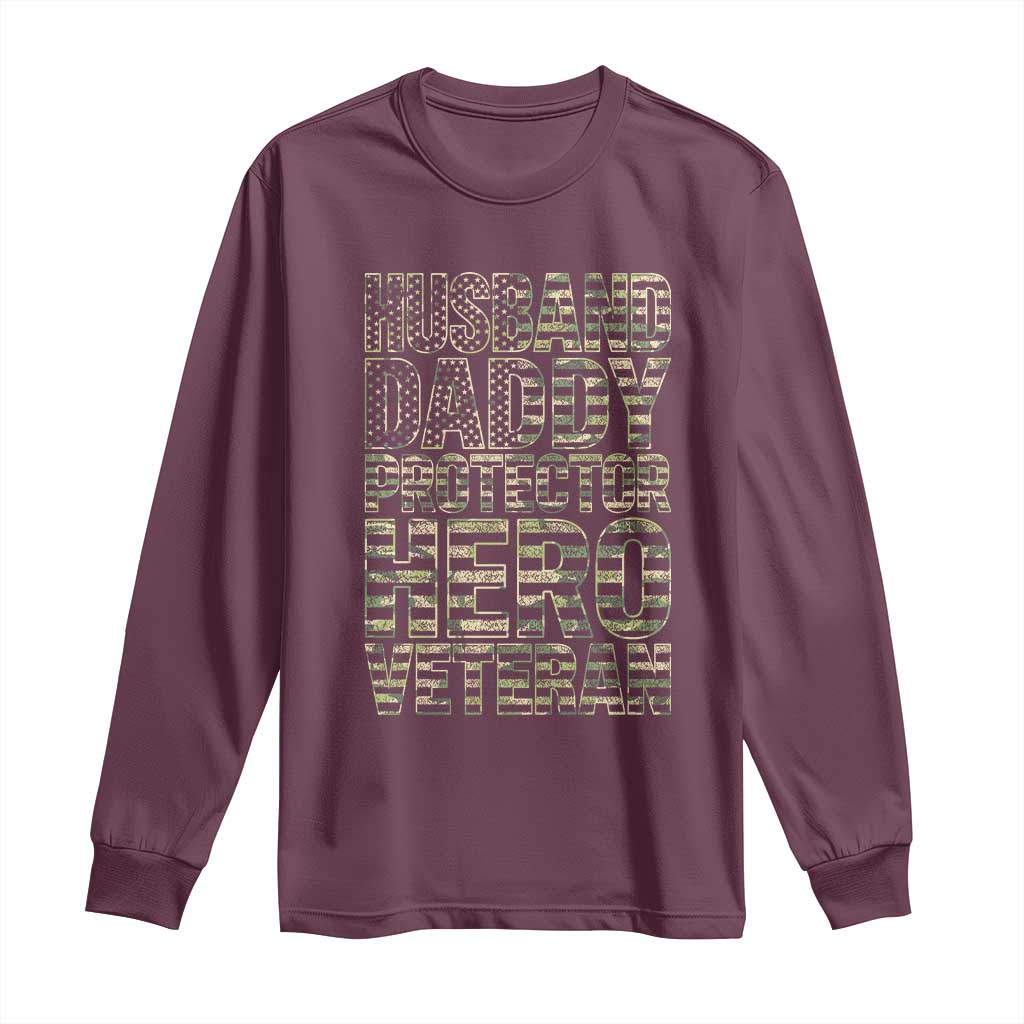 Husband Daddy Protector Hero Veteran Long Sleeve Shirt Father's Day American Flag Camouflage
