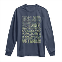 Husband Daddy Protector Hero Veteran Long Sleeve Shirt Father's Day American Flag Camouflage